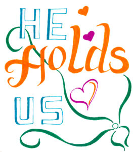 He Holds Us