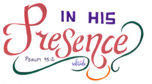 the words "In His Presence" written in purple and red with green and orange swirls below the words