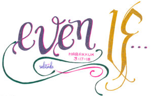 the words "even if..." written in purple and gold with pink and green swirls at the bottom