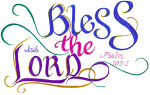 the words "Bless the Lord" written in blue, pink and purple