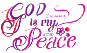 the words "God is my Peace" written in pink and purple